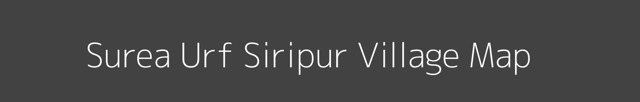 Map of Surea Urf Siripur Village in Bihar Image