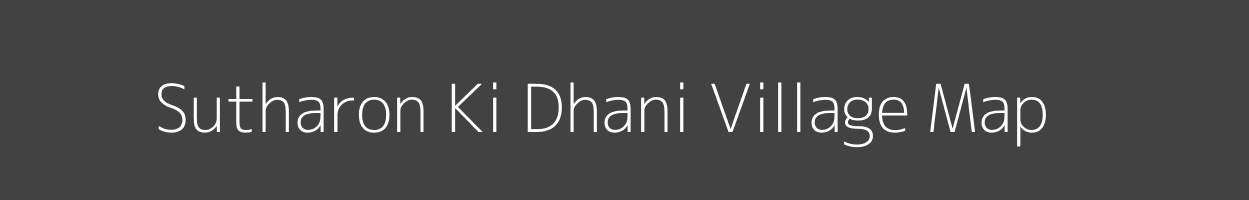 Map of Sutharon Ki Dhani Village in Rajasthan Image