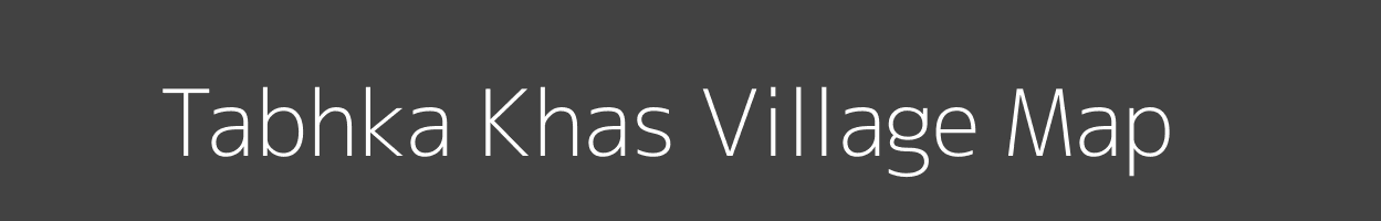 Map of Tabhka Khas Village in Bihar Image