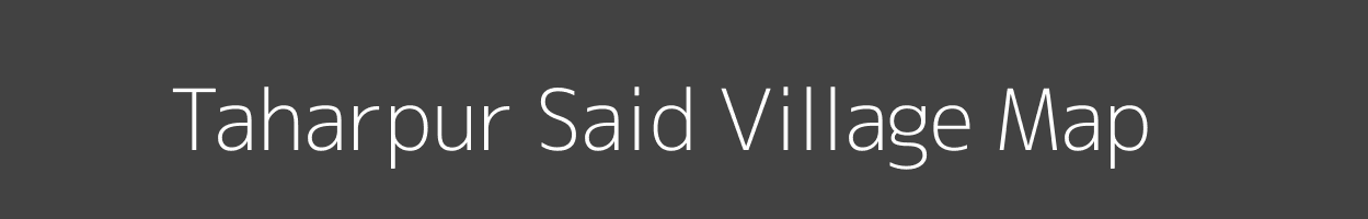 Map of Taharpur Said Village in Uttar Pradesh Image