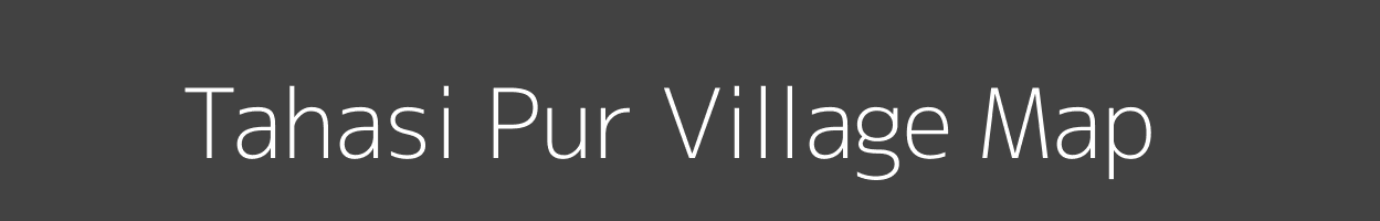 Map of Tahasi Pur Village in Uttar Pradesh Image