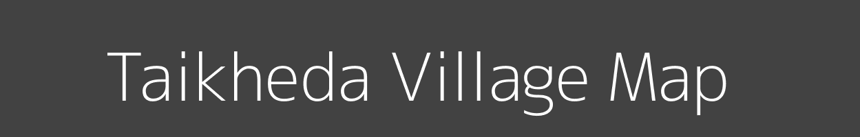 Map of Taikheda Village in Madhya Pradesh Image