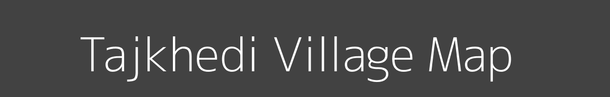 Map of Tajkhedi Village in Madhya Pradesh Image