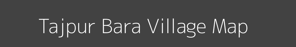 Map of Tajpur Bara Village in Bihar Image