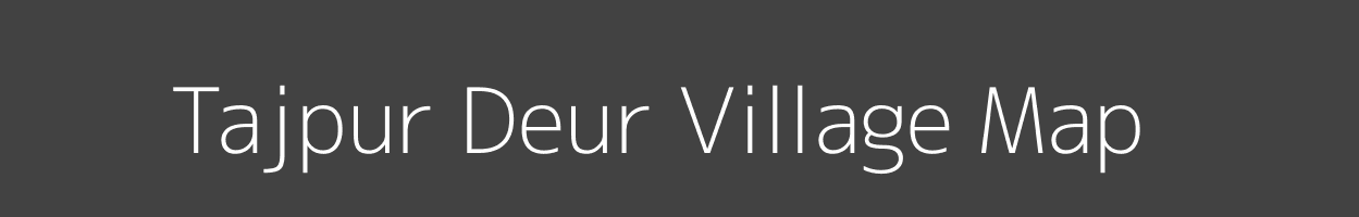 Map of Tajpur Deur Village in Bihar Image