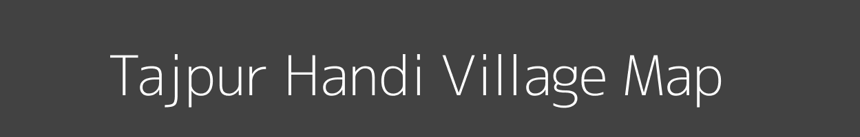 Map of Tajpur Handi Village in Bihar Image