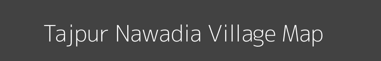 Map of Tajpur Nawadia Village in Uttar Pradesh Image