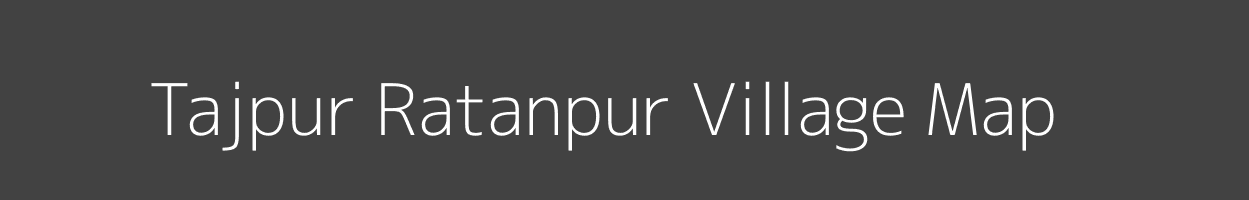 Map of Tajpur Ratanpur Village in Bihar Image
