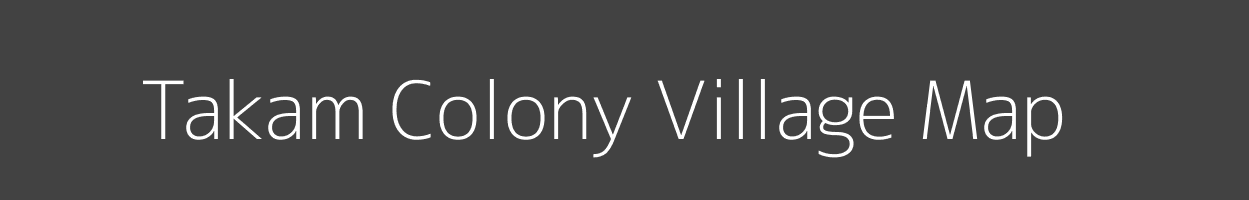 Map of Takam Colony Village in Arunachal Pradesh Image