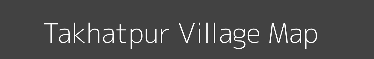 Map of Takhatpur Village in Madhya Pradesh Image