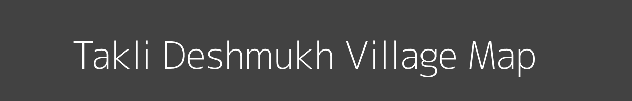 Map of Takli Deshmukh Village in Maharashtra Image