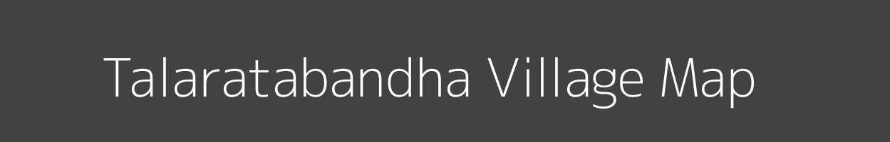 Map of Talaratabandha Village in Odisha Image