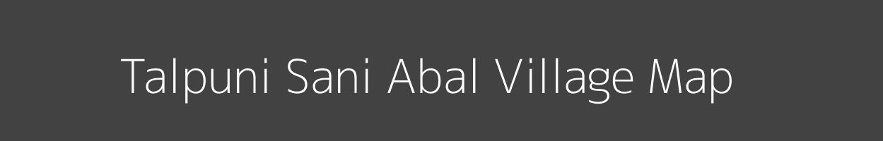 Map of Talpuni Sani Abal Village in Uttar Pradesh Image