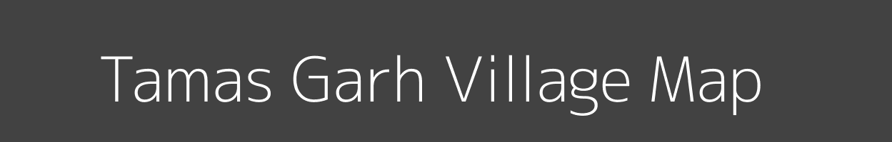 Map of Tamas Garh Village in Uttar Pradesh Image