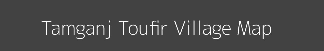 Map of Tamganj Toufir Village in Bihar Image