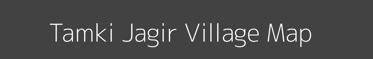 Map of Tamki Jagir Village in Madhya Pradesh Image