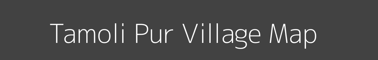 Map of Tamoli Pur Village in Uttar Pradesh Image