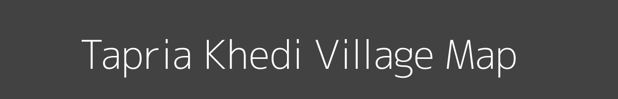 Map of Tapria Khedi Village in Madhya Pradesh Image