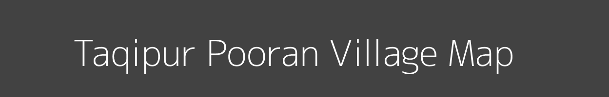 Map of Taqipur Pooran Village in Uttar Pradesh Image