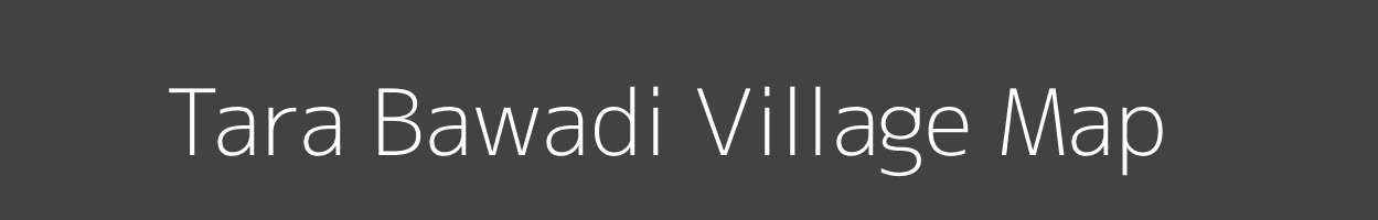 Map of Tara Bawadi Village in Madhya Pradesh Image