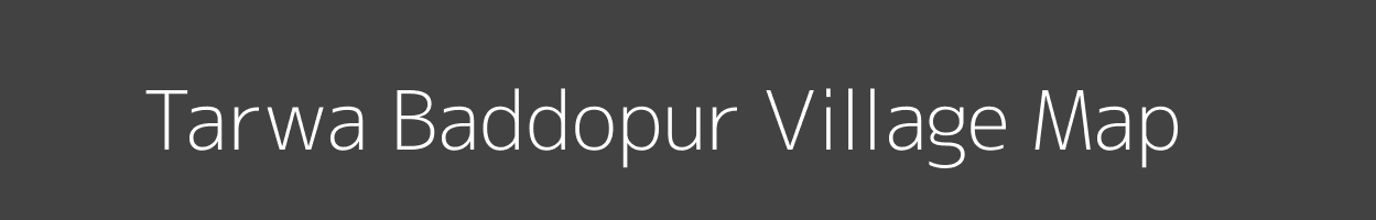 Map of Tarwa Baddopur Village in Uttar Pradesh Image