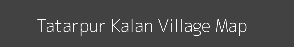 Map of Tatarpur Kalan Village in Uttar Pradesh Image