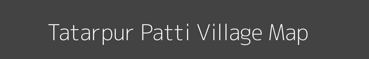 Map of Tatarpur Patti Village in Uttar Pradesh Image