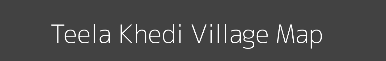 Map of Teela Khedi Village in Madhya Pradesh Image