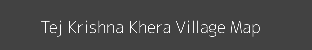 Map of Tej Krishna Khera Village in Uttar Pradesh Image