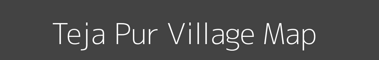 Map of Teja Pur Village in Uttar Pradesh Image