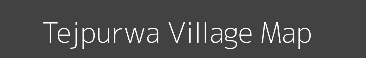 Map of Tejpurwa Village in Bihar Image