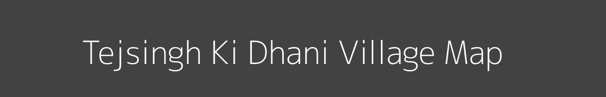 Map of Tejsingh Ki Dhani Village in Rajasthan Image