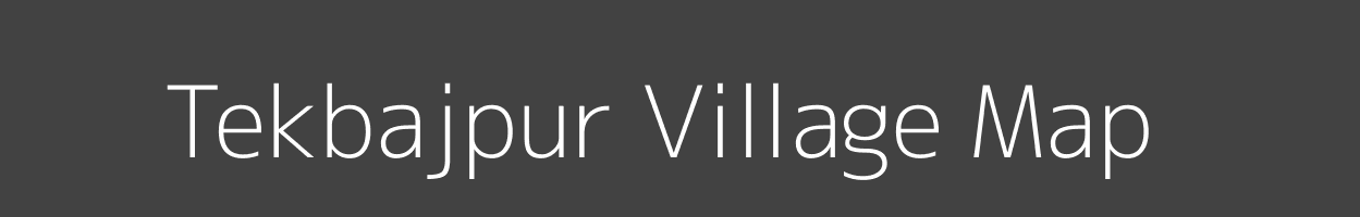 Map of Tekbajpur Village in Bihar Image