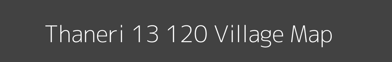 Map of Thaneri 13 120 Village in Himachal Pradesh Image