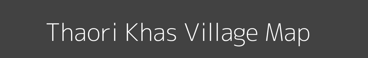 Map of Thaori Khas Village in Madhya Pradesh Image