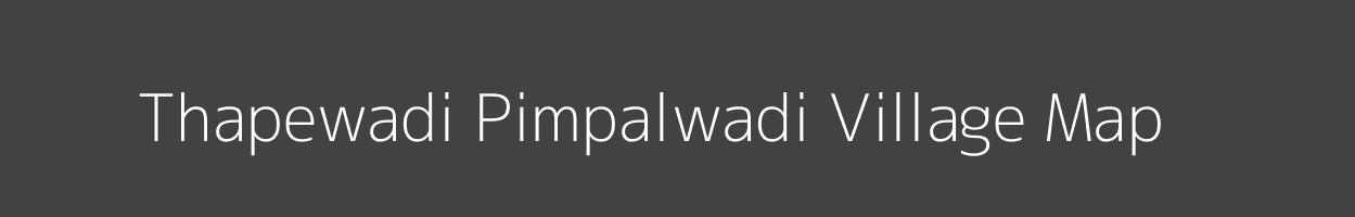 Map of Thapewadi Pimpalwadi Village in Maharashtra Image