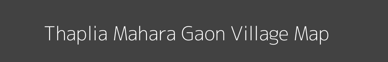 Map of Thaplia Mahara Gaon Village in Uttarakhand Image