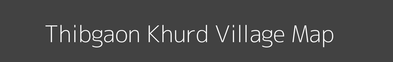 Map of Thibgaon Khurd Village in Madhya Pradesh Image