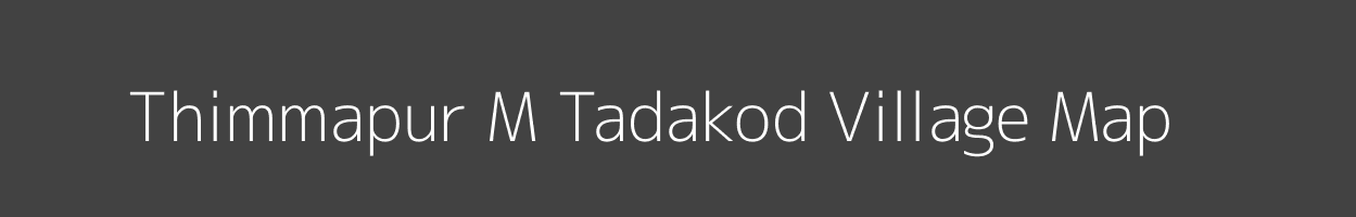 Map of Thimmapur M Tadakod Village in Karnataka Image