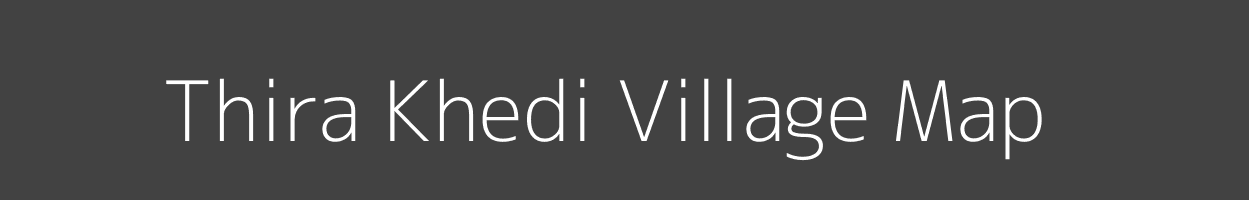 Map of Thira Khedi Village in Madhya Pradesh Image