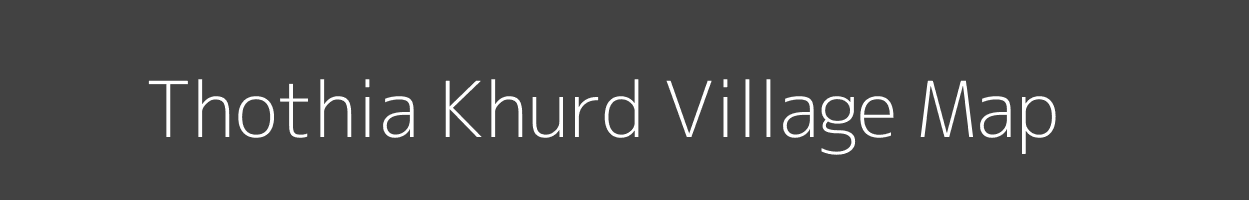 Map of Thothia Khurd Village in Uttar Pradesh Image