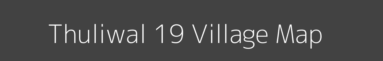 Map of Thuliwal 19 Village in Punjab Image