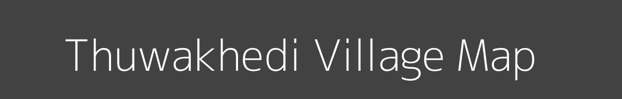 Map of Thuwakhedi Village in Madhya Pradesh Image