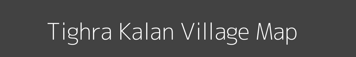 Map of Tighra Kalan Village in Madhya Pradesh Image