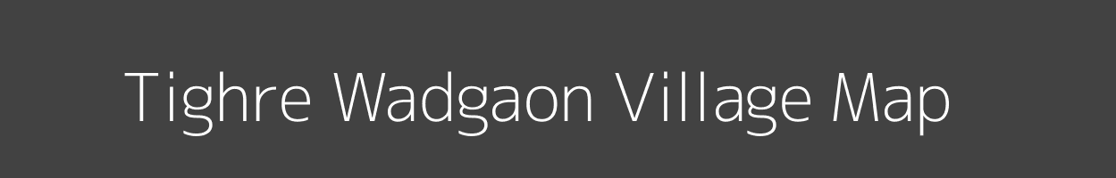 Map of Tighre Wadgaon Village in Maharashtra Image