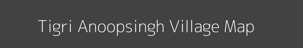 Map of Tigri Anoopsingh Village in Uttar Pradesh Image