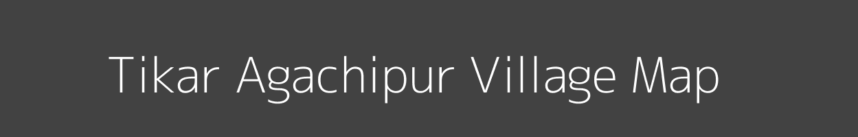 Map of Tikar Agachipur Village in Uttar Pradesh Image