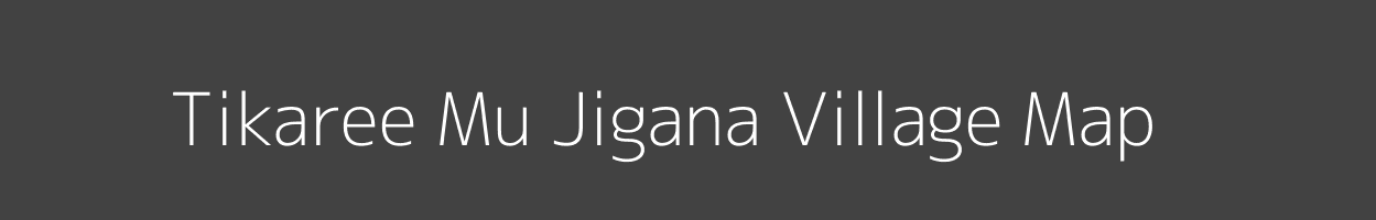 Map of Tikaree Mu Jigana Village in Uttar Pradesh Image