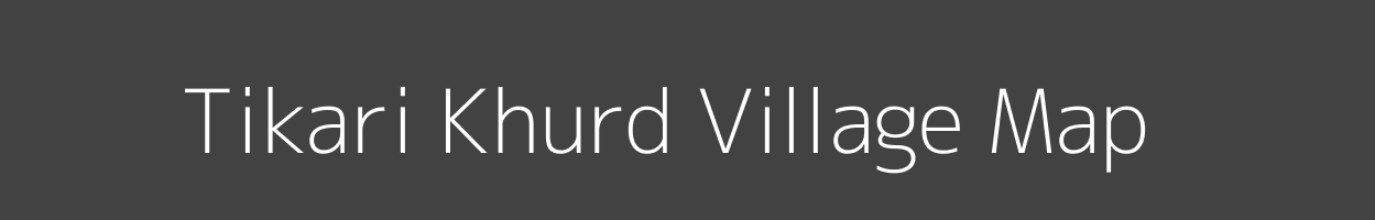 Map of Tikari Khurd Village in Madhya Pradesh Image