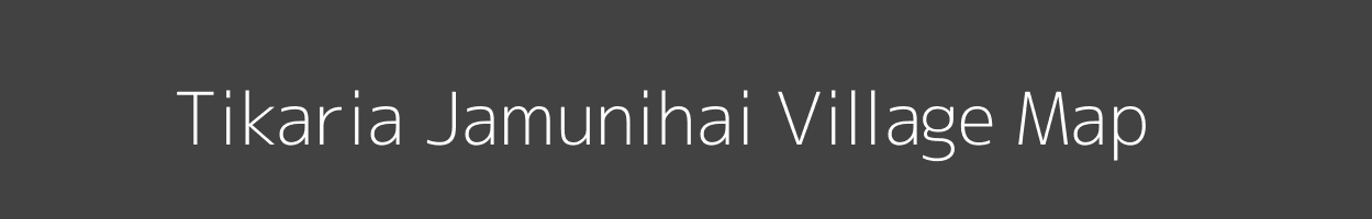 Map of Tikaria Jamunihai Village in Uttar Pradesh Image